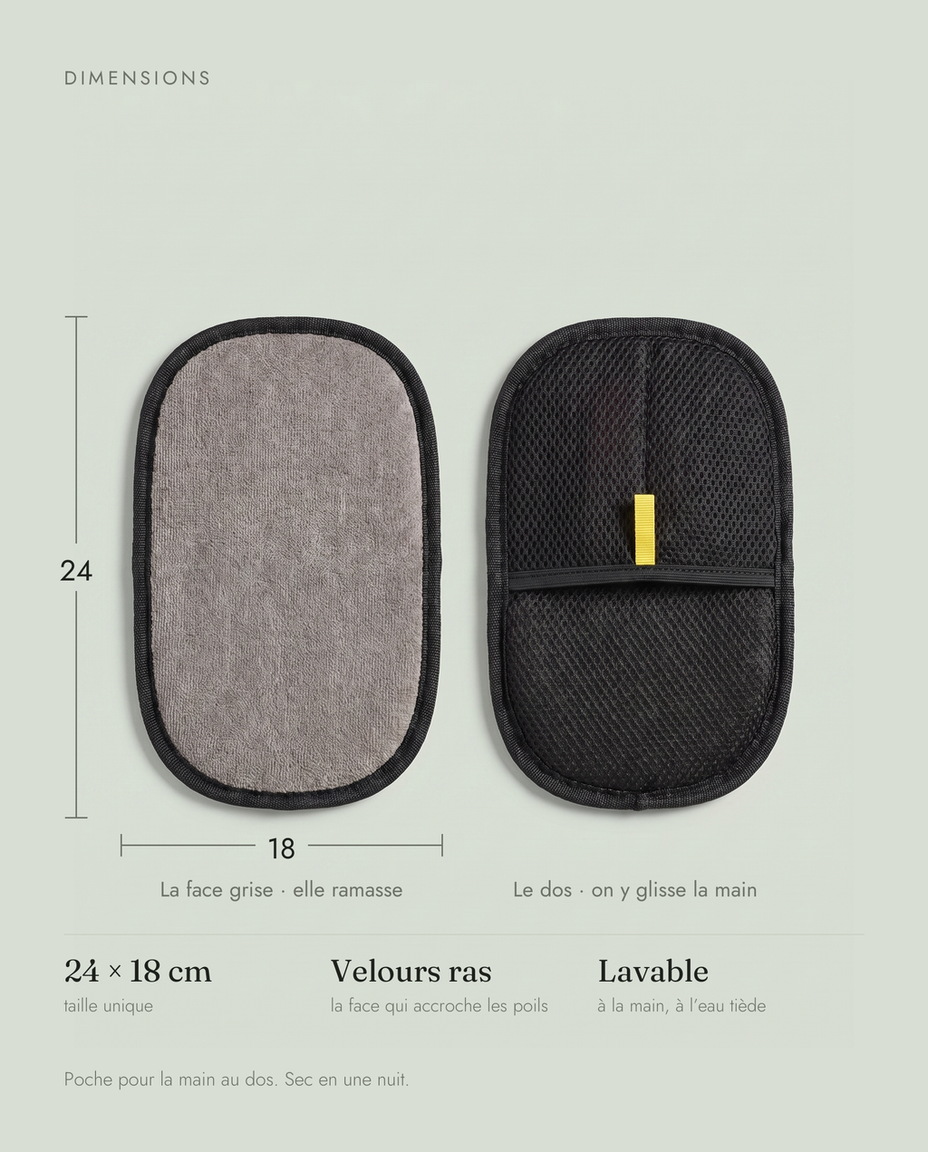 Schéma coté du gant : 24 × 18 cm, la face grise en velours qui ramasse et le dos en maille où l'on glisse la main, lavable