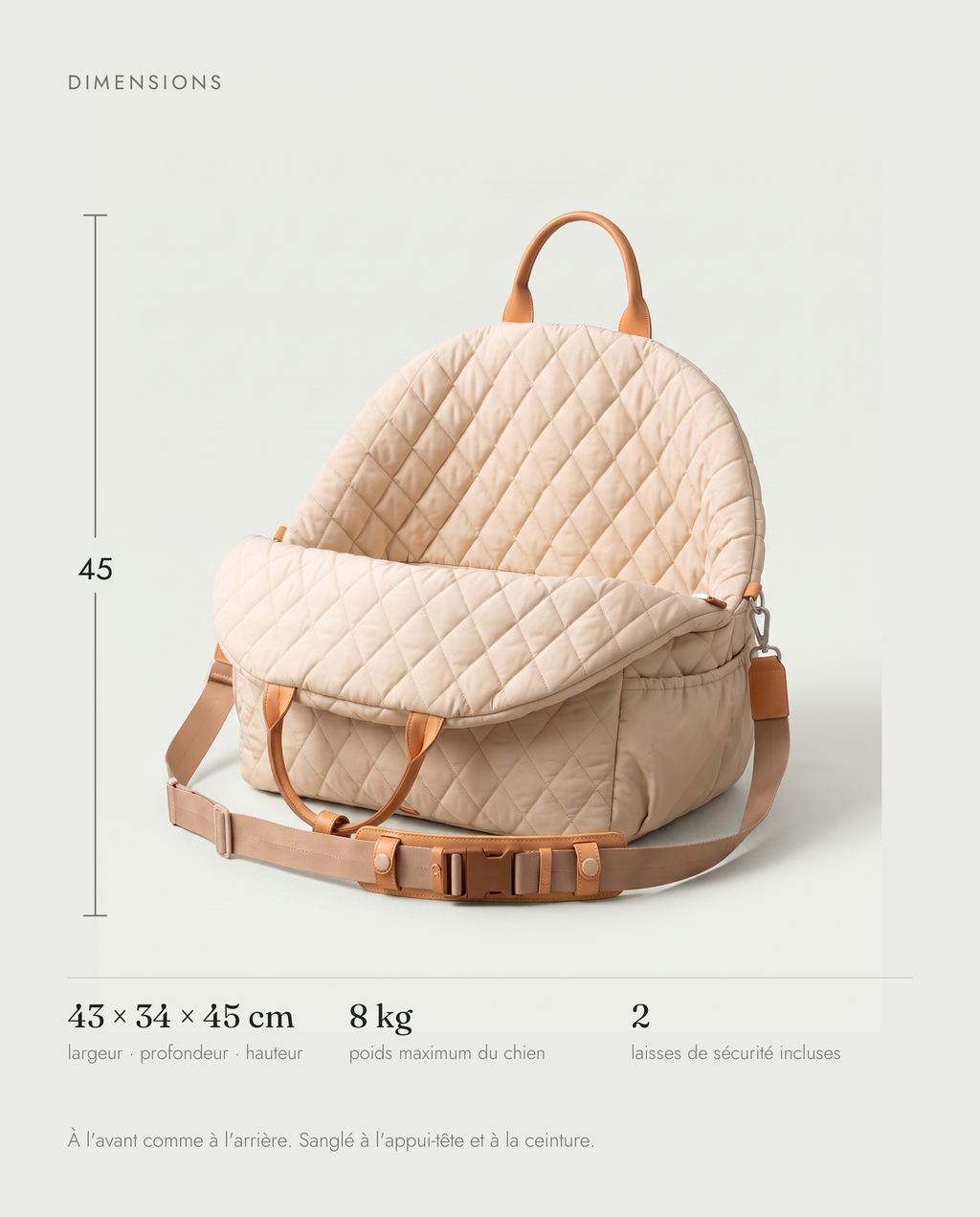 Schéma coté du Siège Auto : 43 × 34 × 45 cm, 8 kg maximum, deux laisses incluses